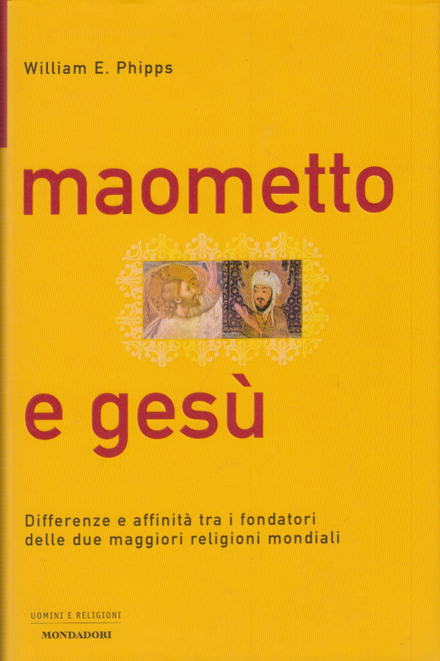 Maometto e Gesù. Differenza e affinità tra i fondatori delle …