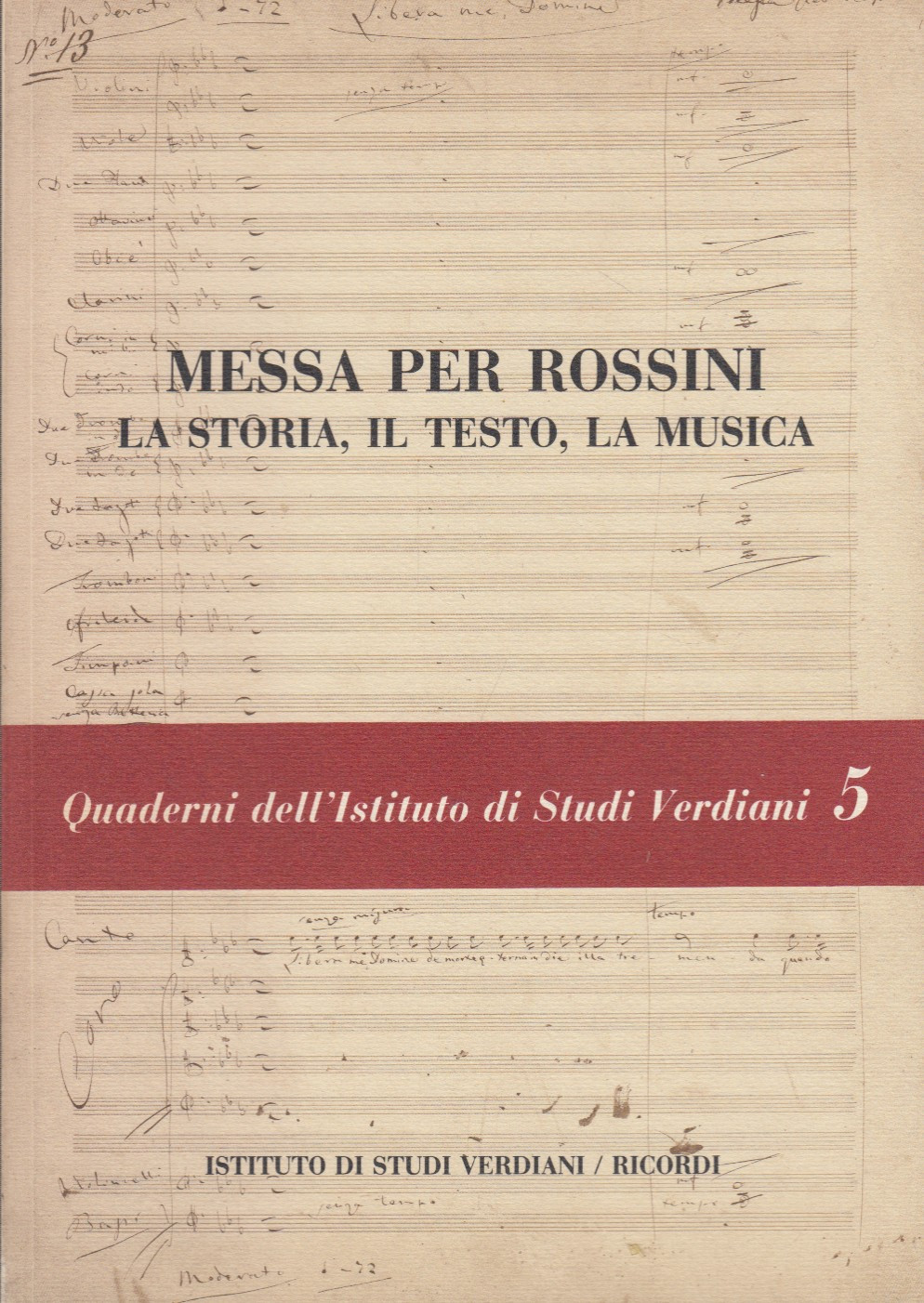 Messa per Rossini. La storia, il testo, la musica