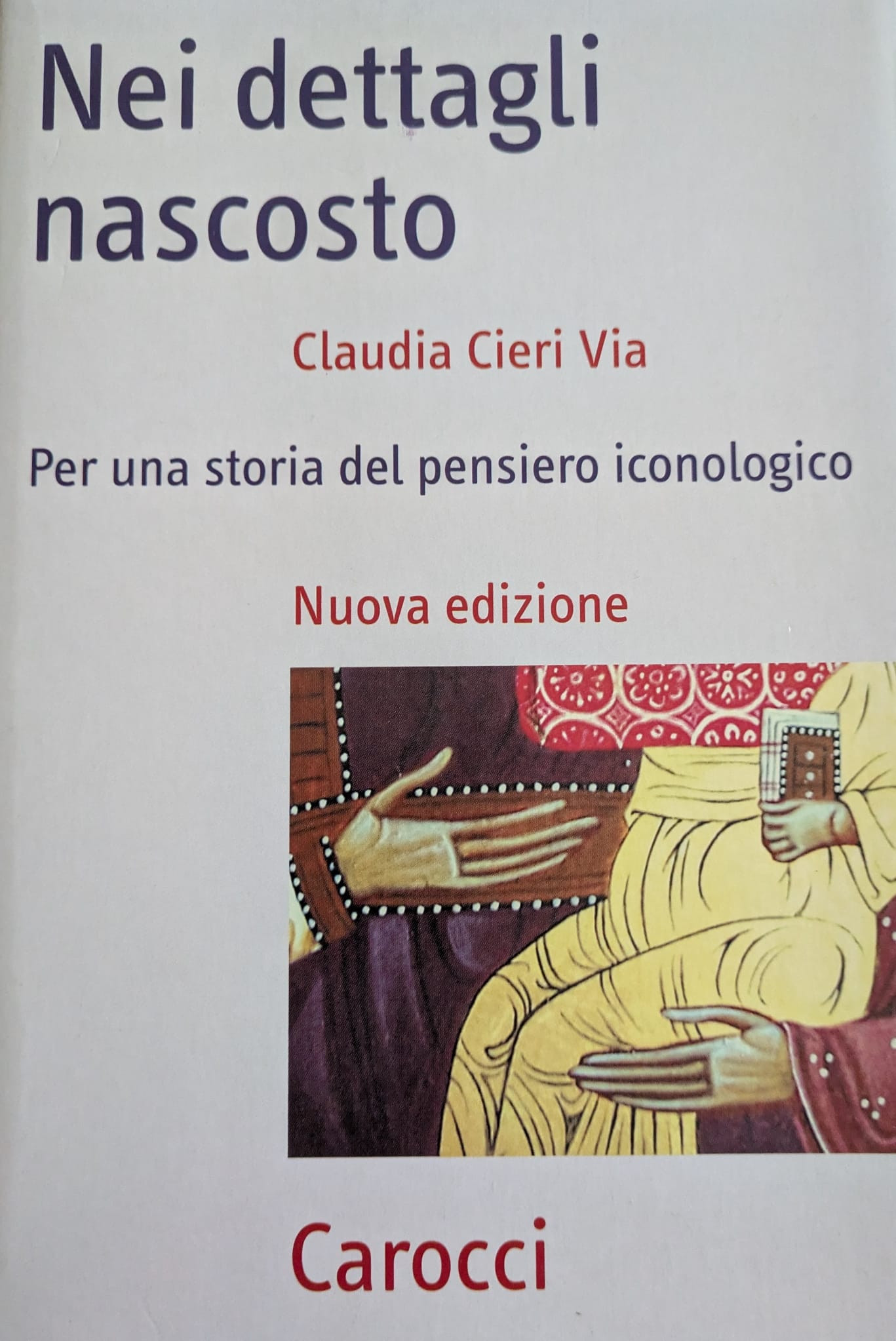 Nei dettagli nascosto. Per una storia del pensiero iconologico