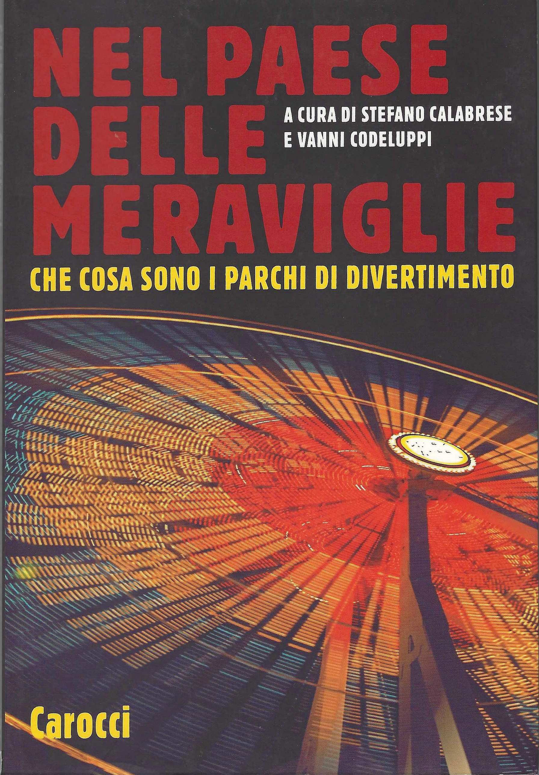 Nel paese delle meraviglie. Che cosa sono i parchi di …