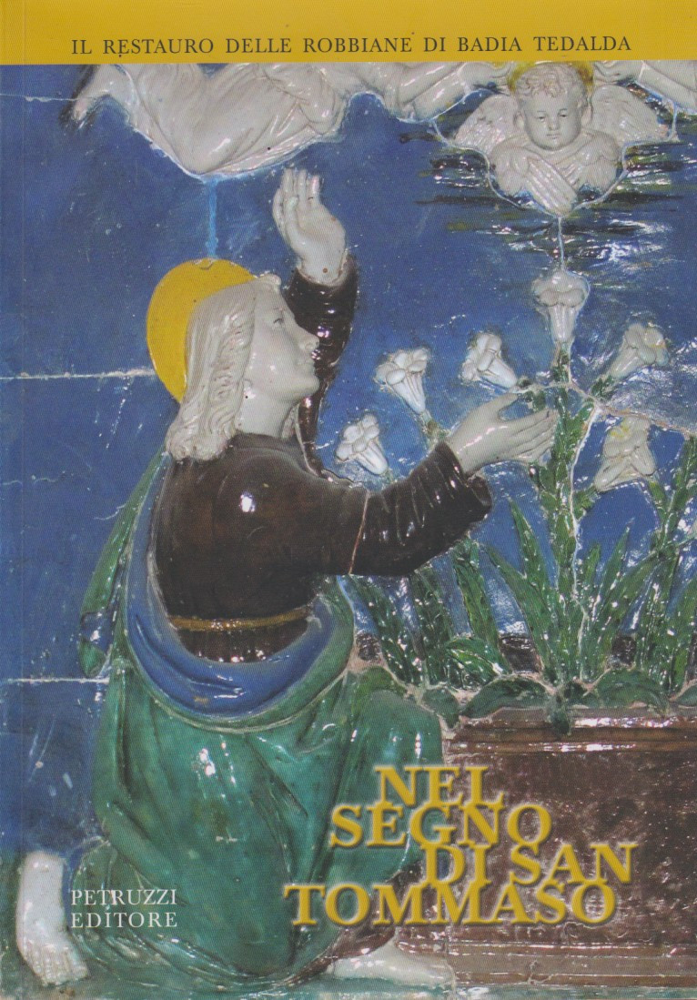 Nel segno di San Tommaso. Il restauro delle robbiane di …