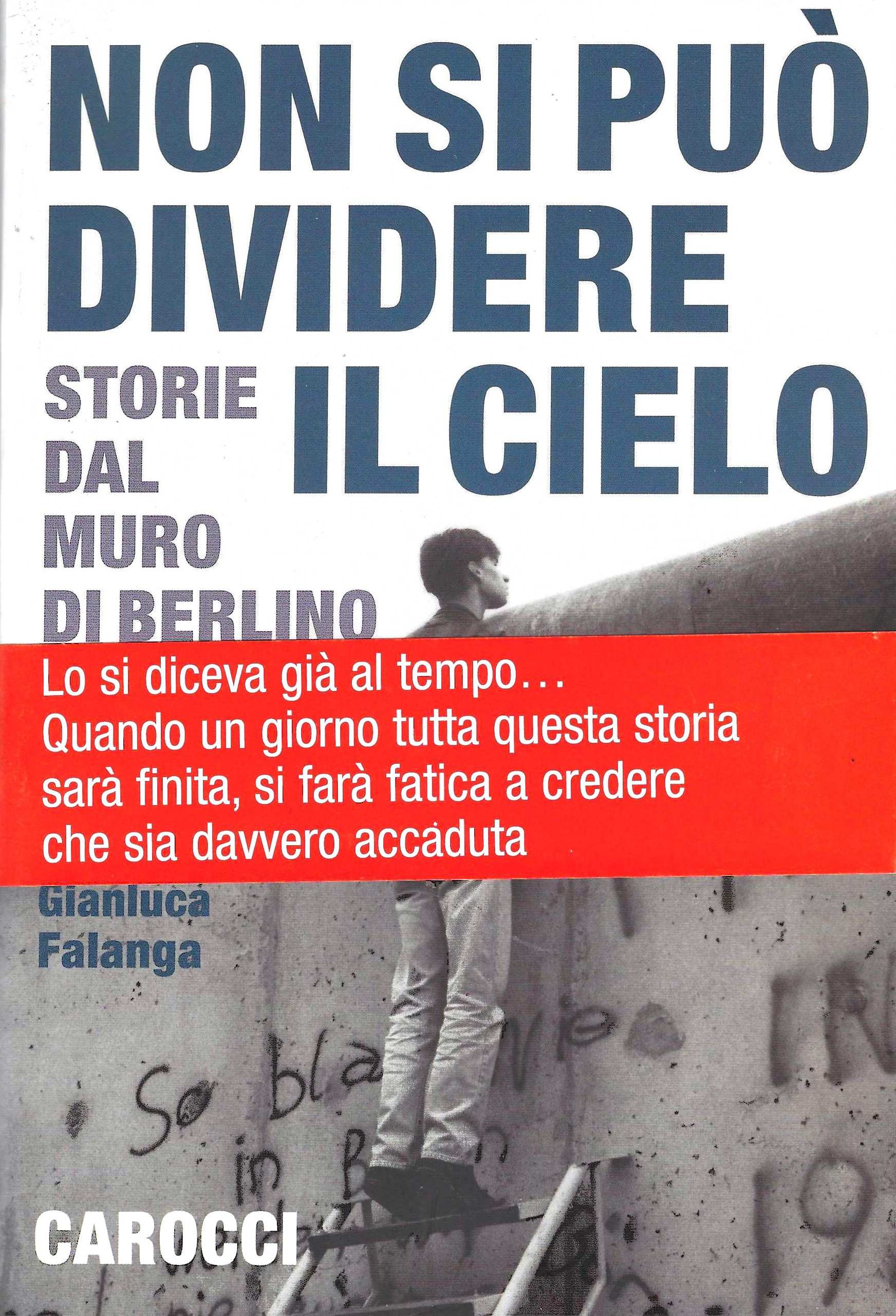 Non si può dividere il cielo. Storie dal muro di …
