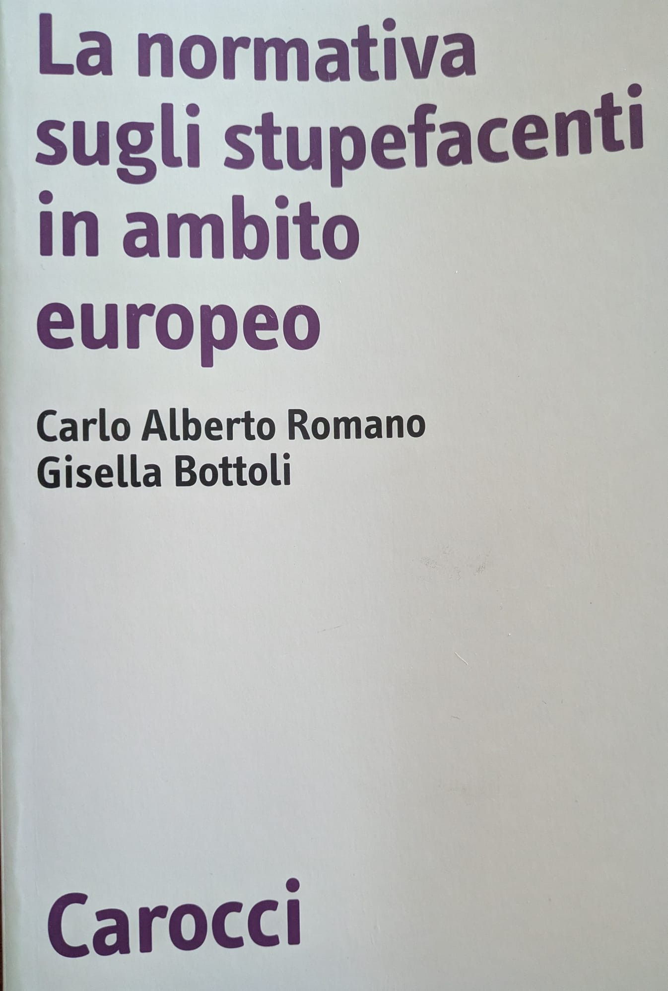 Normativa sugli stupefacenti in ambito europeo.