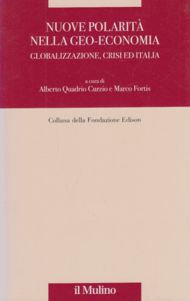 Nuove polaritÃ nella geo-economia. Globalizzazione, crisi ed Italia