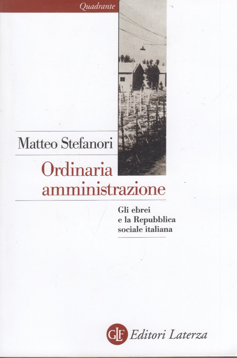 Ordinaria amministrazione. Gli ebrei e la Repubblica sociale italiana