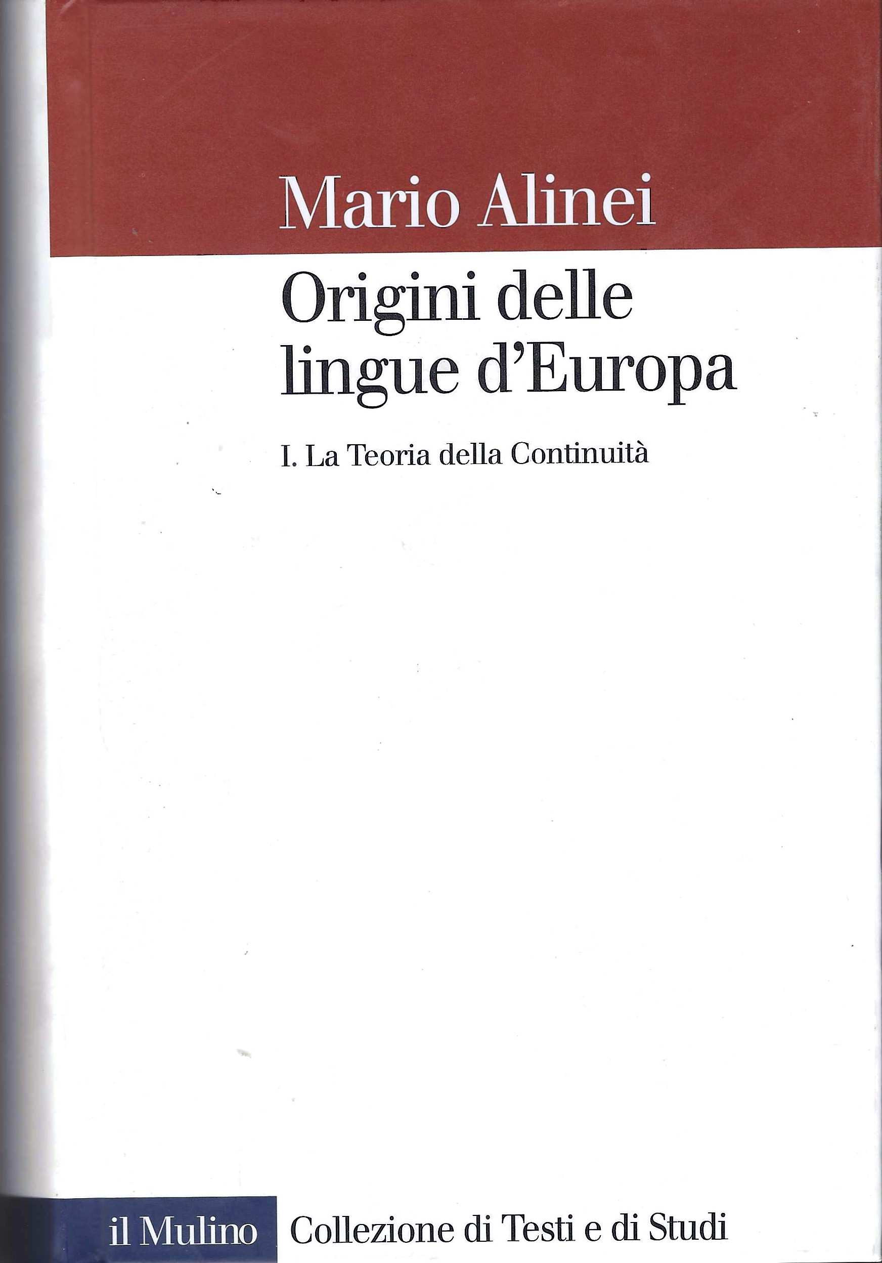 Origine delle lingue d'Europa. La teoria della continuità (Vol. 1)