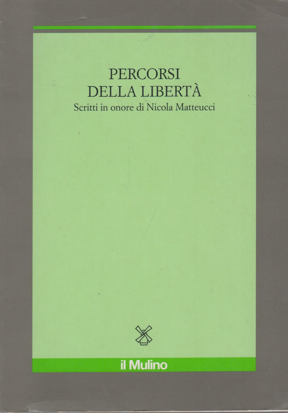 Percorsi della libertà. Scritti in onore di Nicola Matteucci