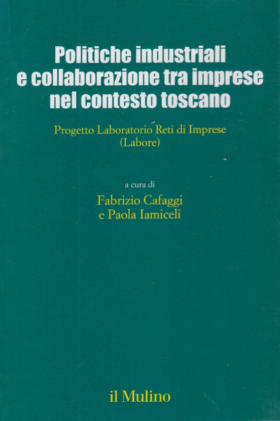 Politiche industriali e collaborazioni tra imprese nel contesto toscano. Progetto …