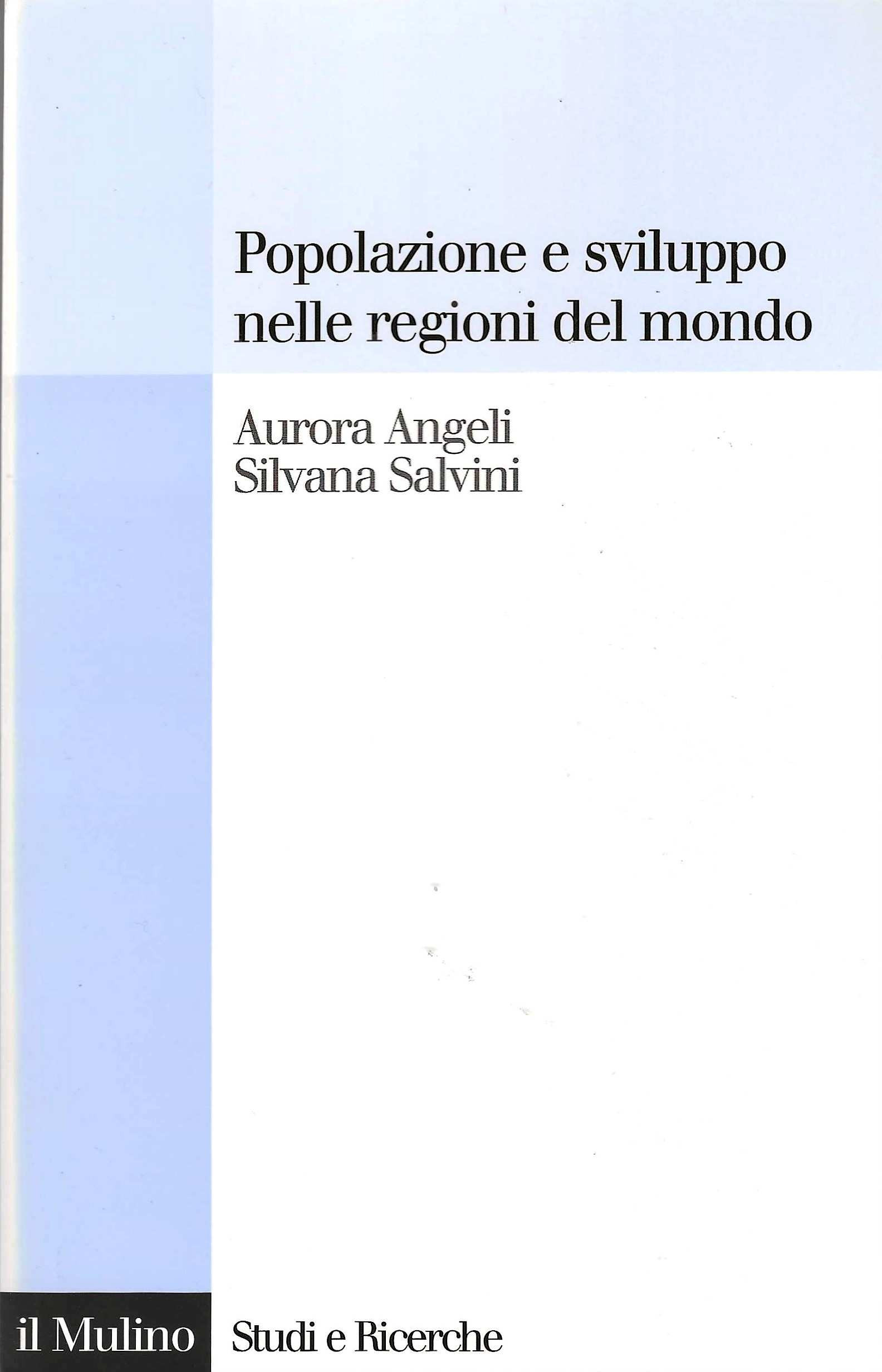 Popolazione e sviluppo nelle regioni del mondo. Convergenze e divergenze …