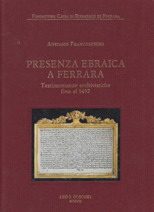 Presenza ebraica a Ferrara. Testimonianze archivistiche fino al 1492