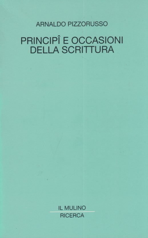 Princip e occasioni della scrittura. Studi francesi