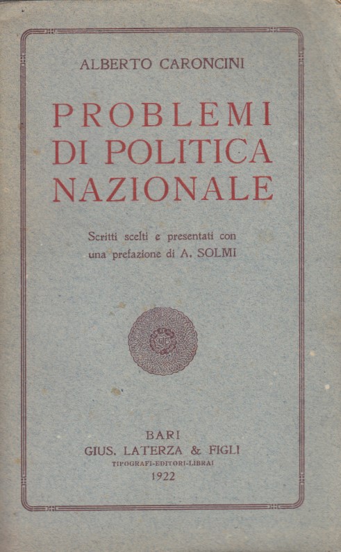 Problemi di politica nazionale. Scritti scelti e presentati con una …