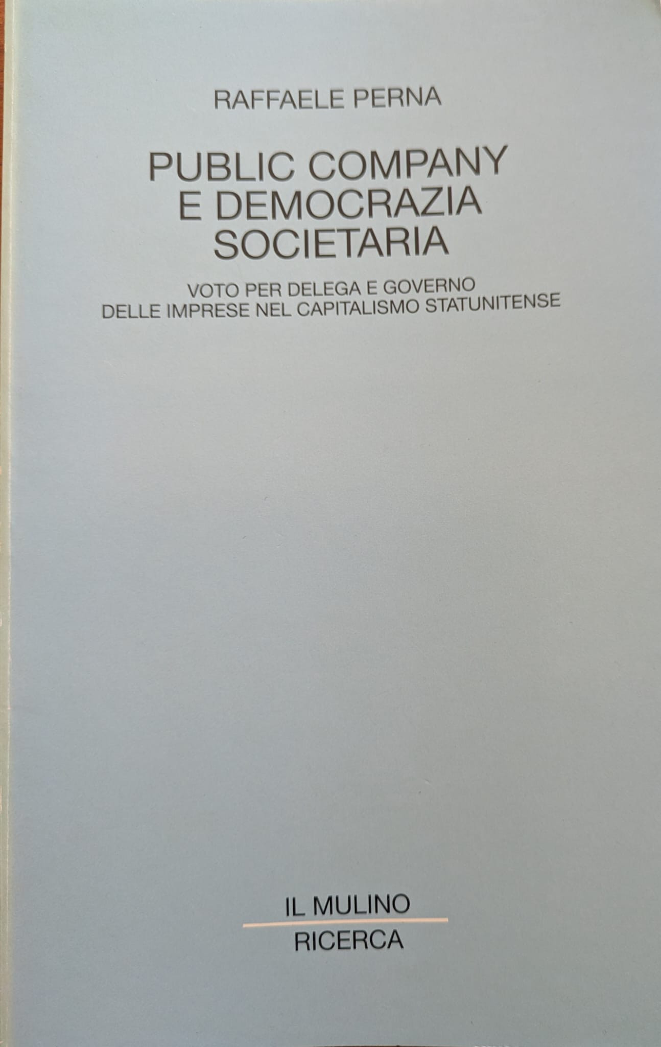 Public company e democrazia societaria. Voto per delega e governo …