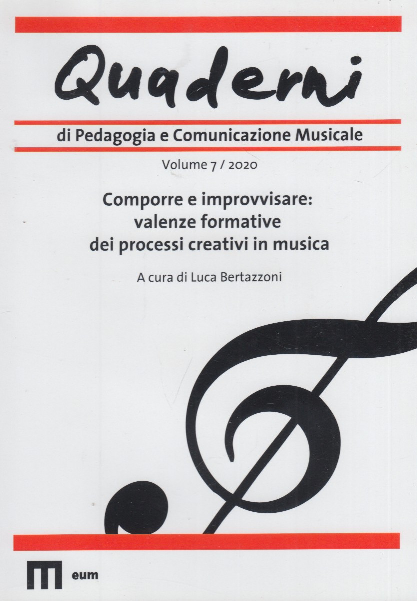 Quaderni di pedagogia e comunicazione musicale. Comporre e improvvisare: valenze …