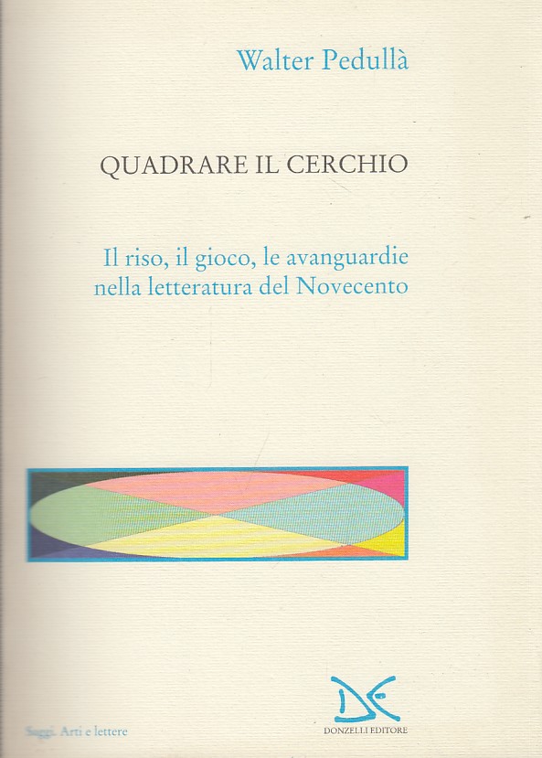 Quadrare il cerchio. Il riso, il gioco, le avanguardie nella …
