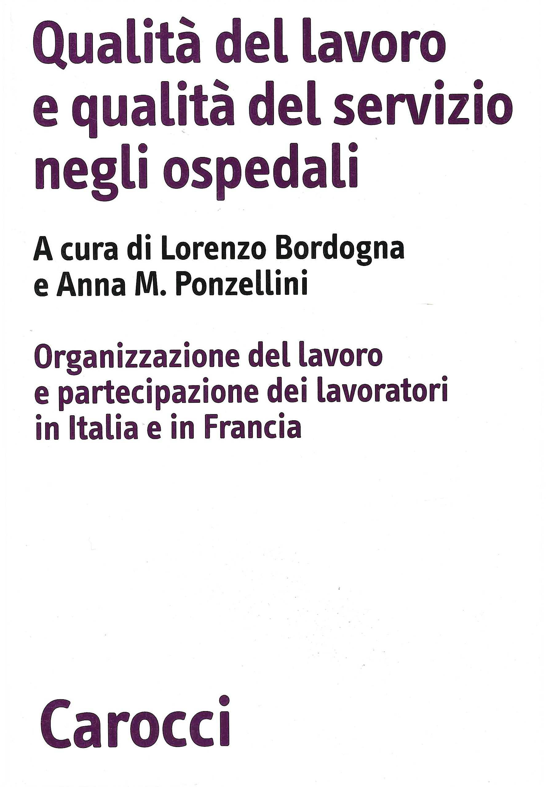 Qualità del lavoro e qualità del servizio negli ospedali. Organizzazione …
