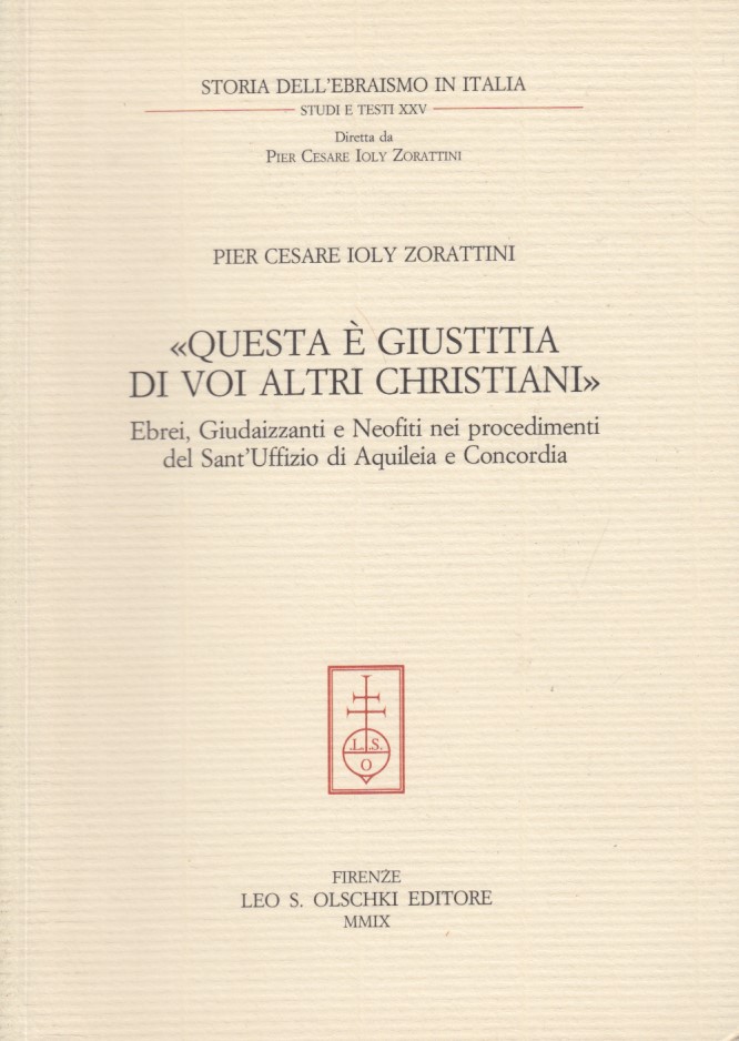 Questa giustitia di voi altri christiani Ebrei, giudaizzanti e neofiti …