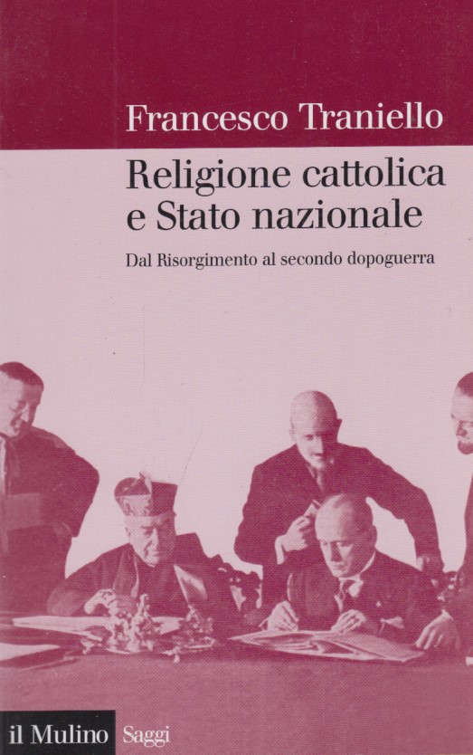 Religione cattolica e Stato nazionale. Dal risorgimento al secondo dopoguerra