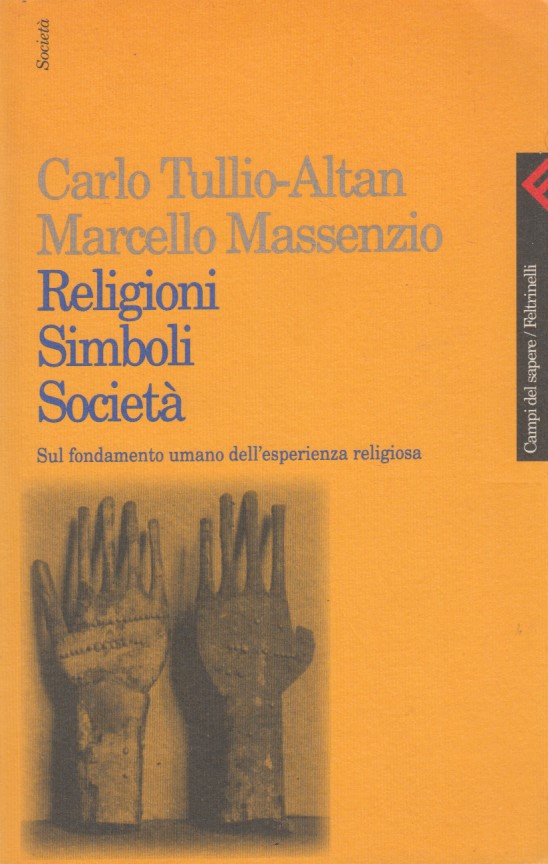 Religione Simbole Societ. Sul fondamento umano dell'esperienza religiosa