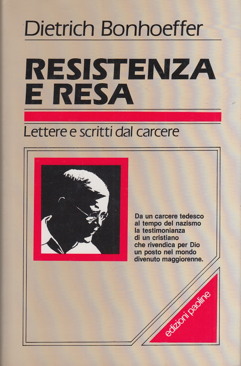 Resistenza e resa. Lettere e scritti dal carcere