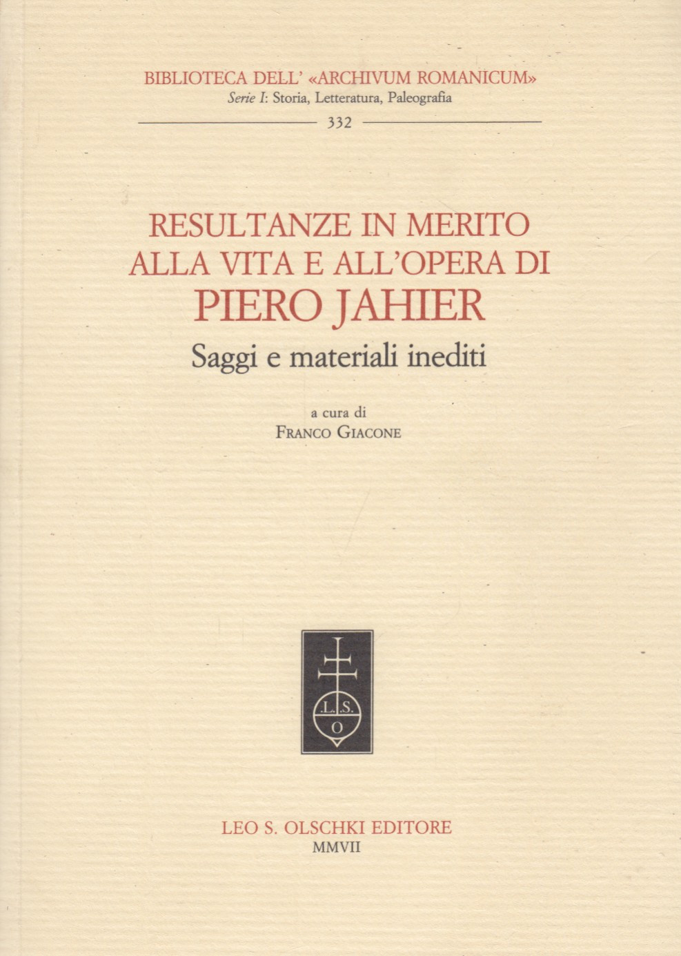 Resultanze in merito alla vita e all'opera di Piero Jahier. …