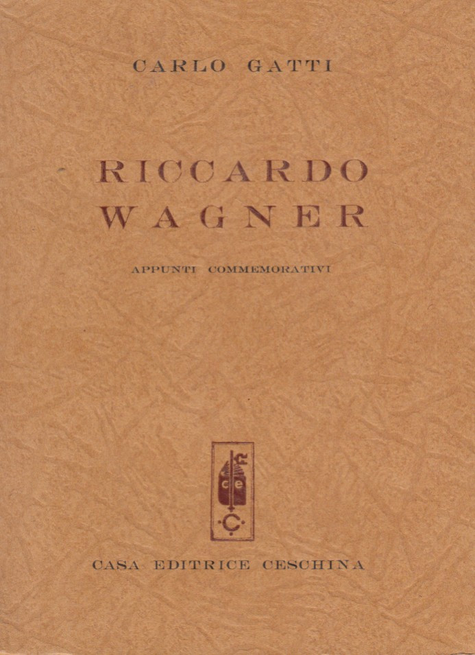 Riccardo Wagner. Appunti commemorativi