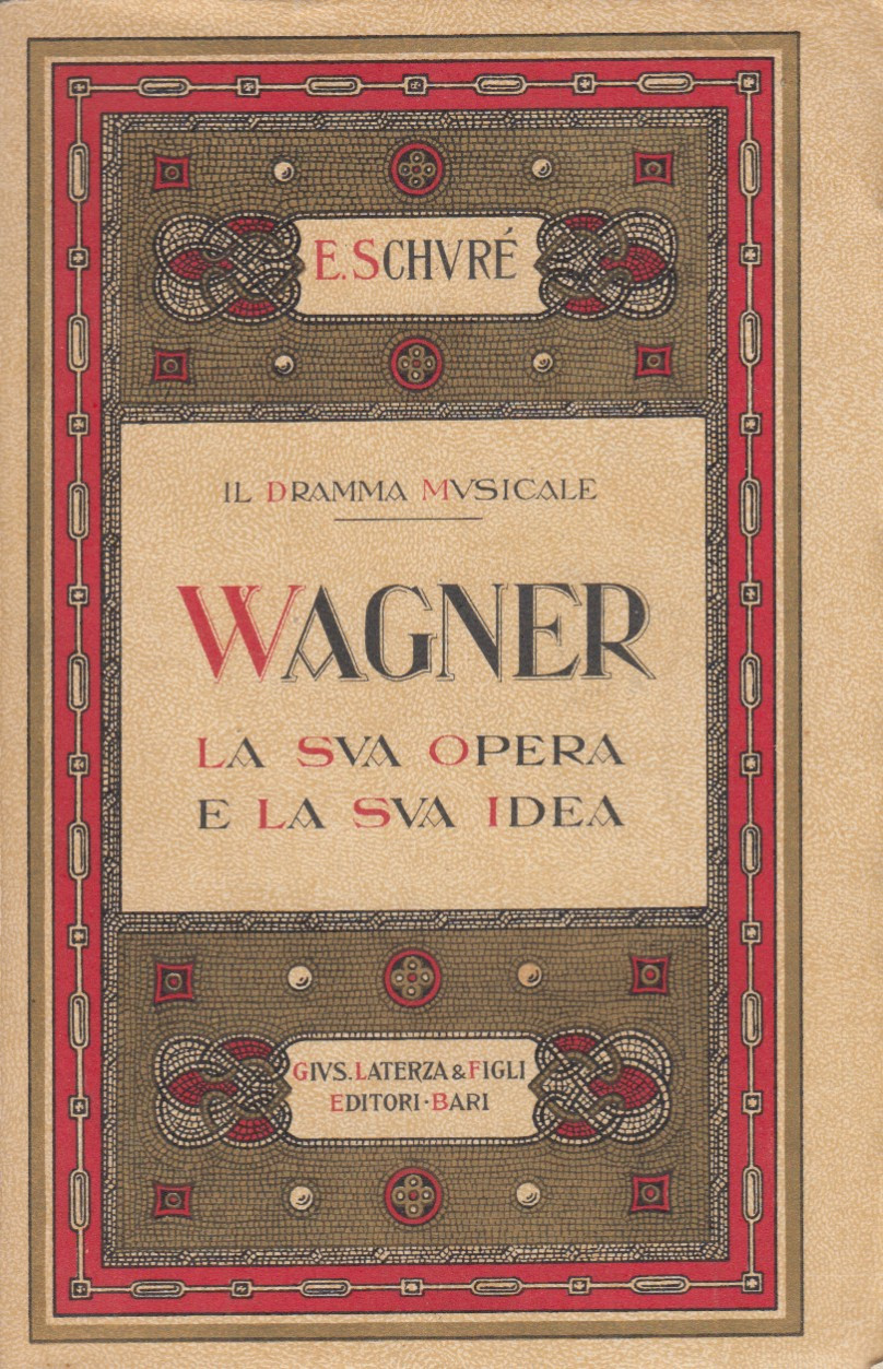 Riccardo Wagner la sua opera e la sua idea