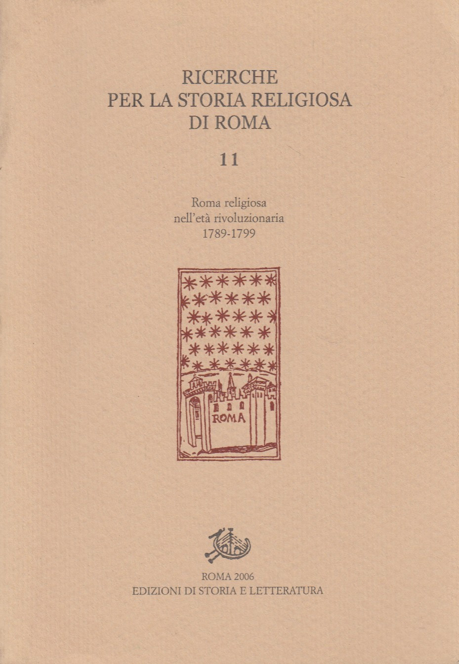 Ricerche per la storia religiosa di Roma. 11. Roma religiosa …