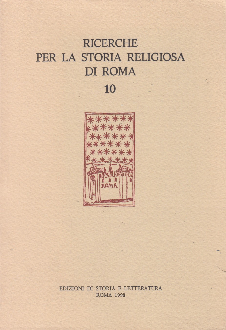 Ricerche per la storia religiosa di Roma, 1o. Dall'infamia dell'errore …