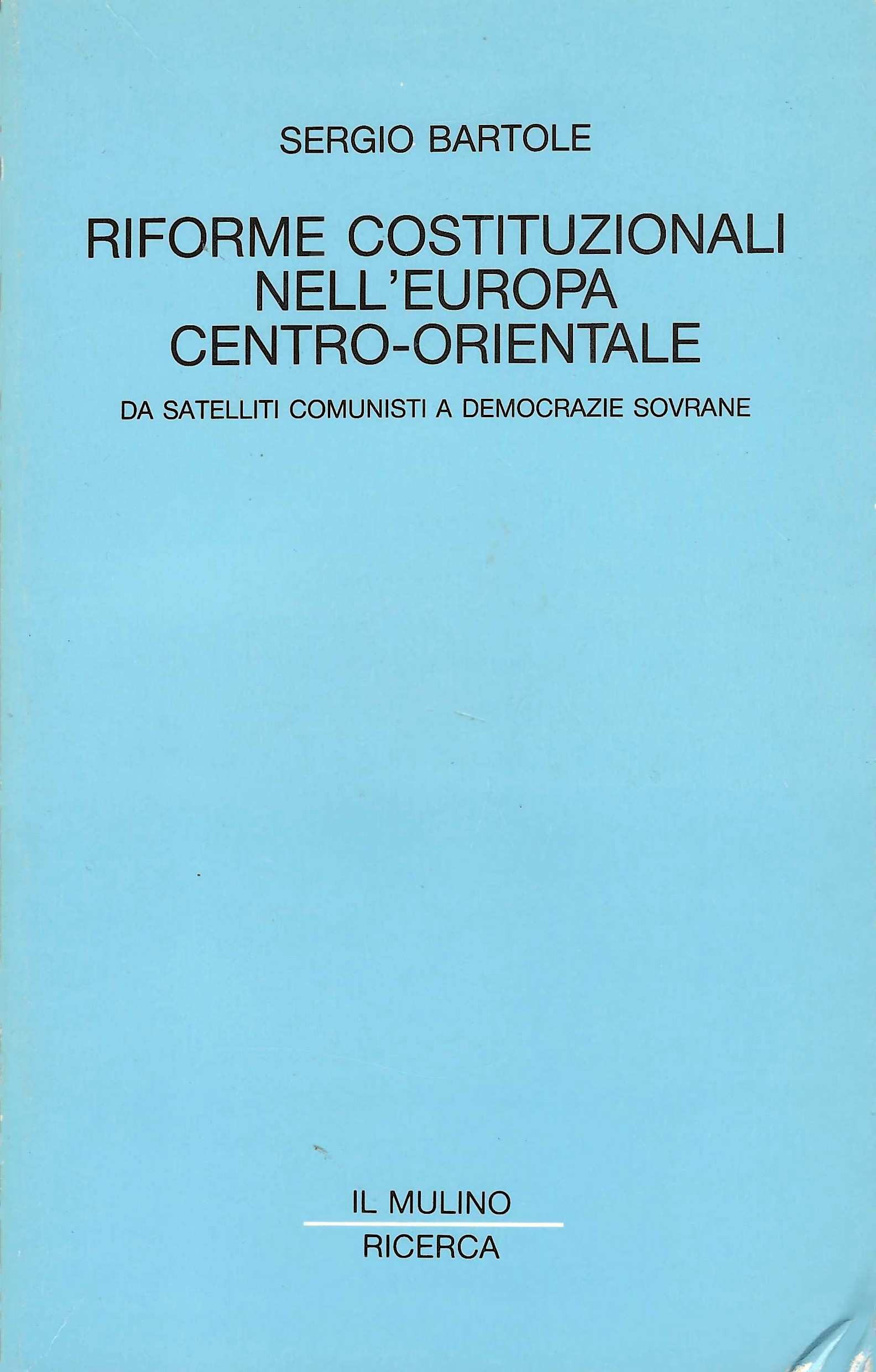 Riforme costituzionali nell'Europa centro-orientale. Da satelliti comunisti a democrazie sovrane
