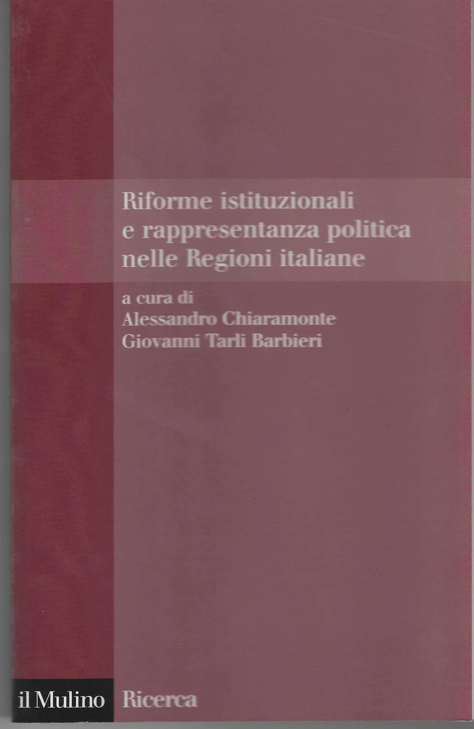 Riforme istituzionali e rappresentanza politica nelle Regioni italiane