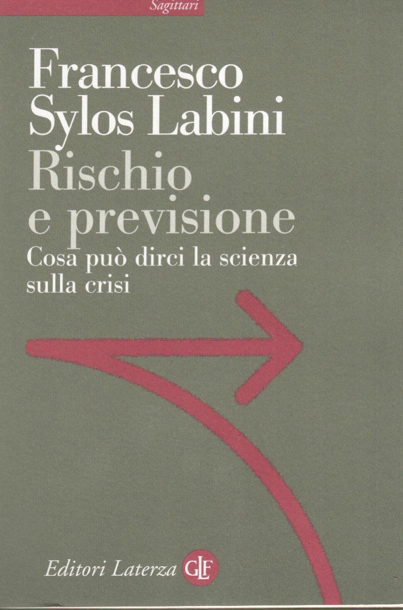 Rischio e previsione. Cosa pu dirci la scienza sulla crisi