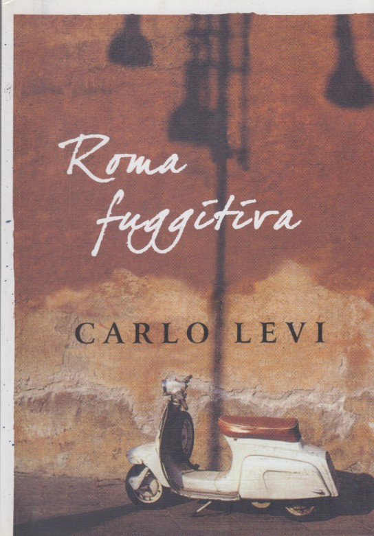 Roma fuggita. Scritti 1951-1963