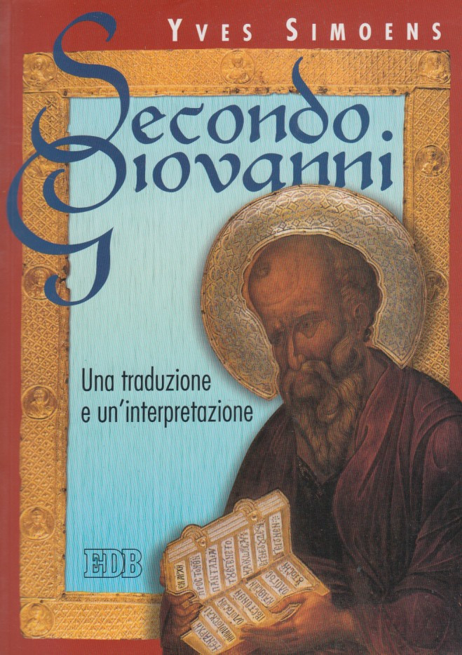 Secondo Giovanni. Una traduzione e un'interpretazione