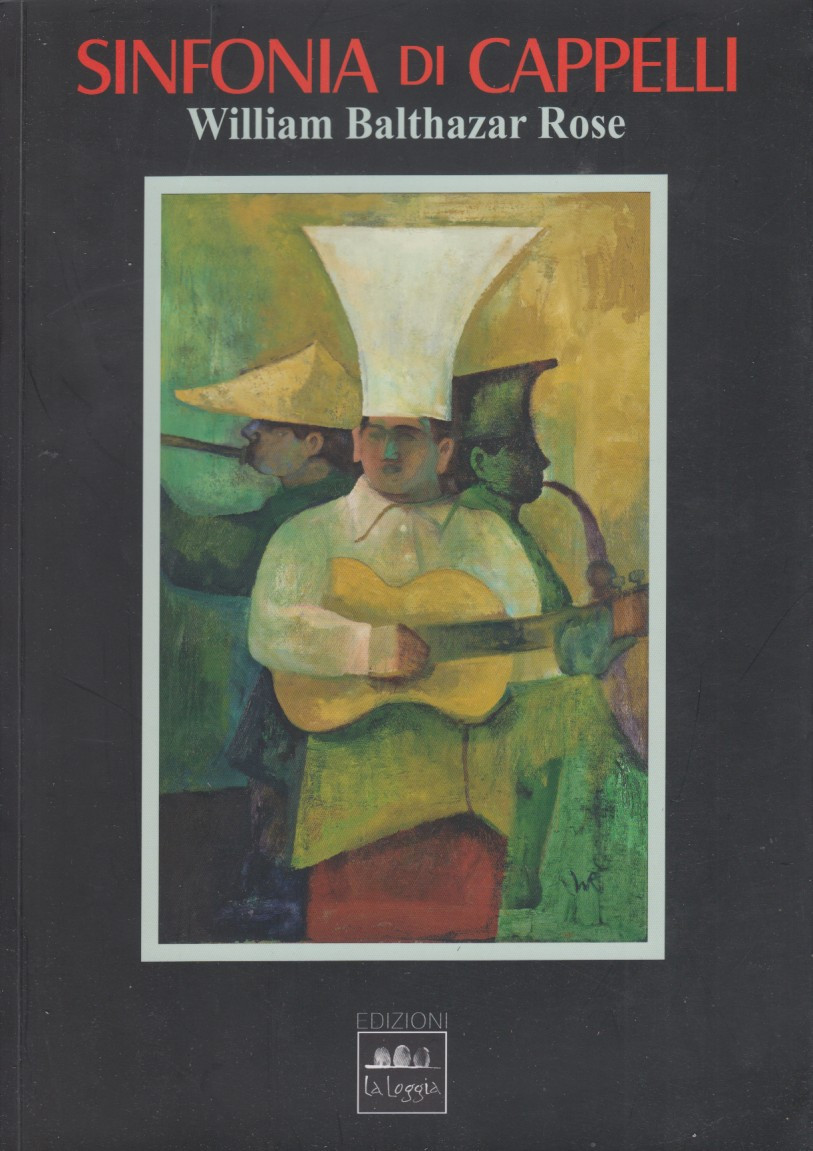 Sinfonia di Cappelli. William Balthazar Rose