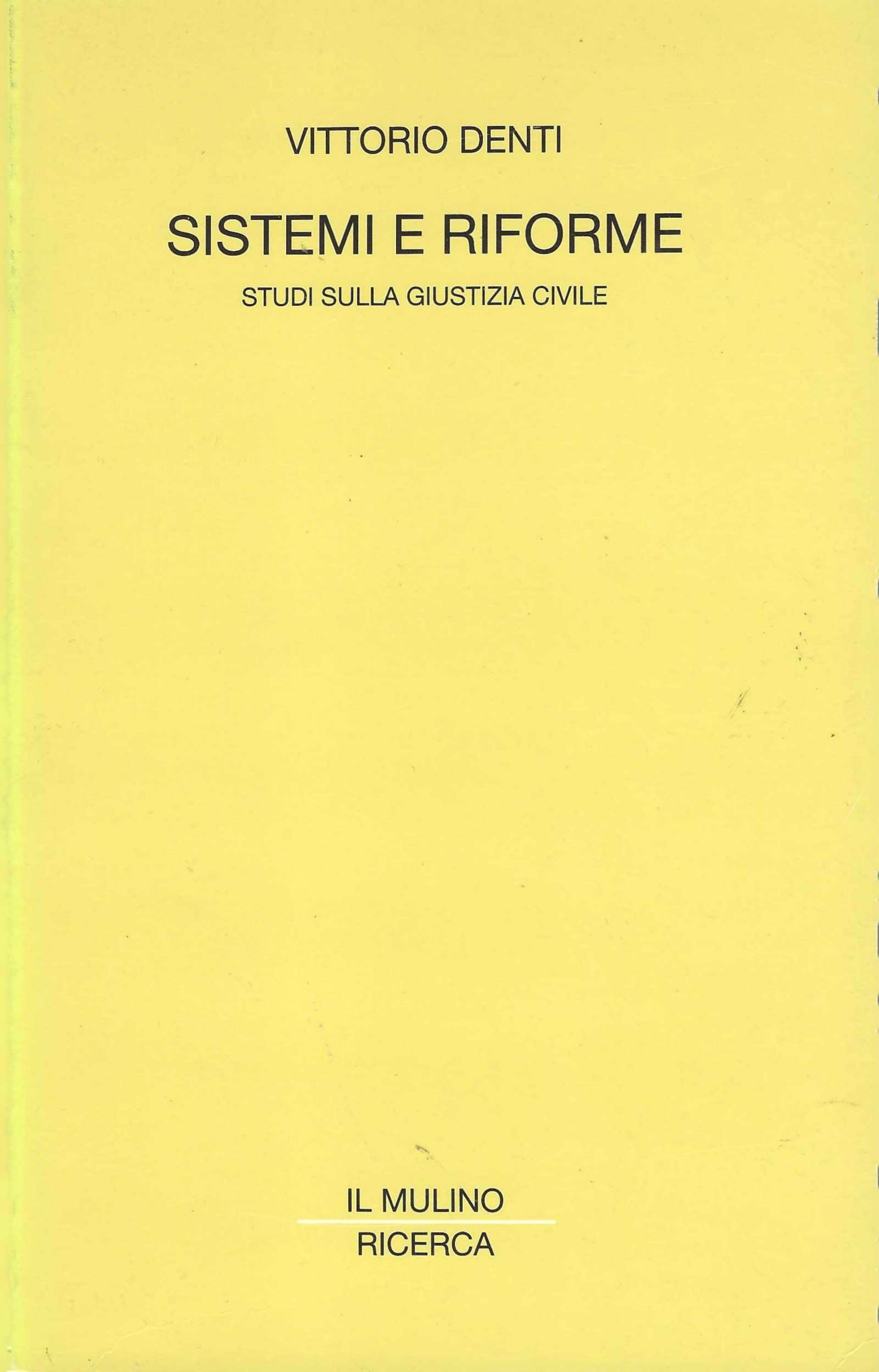 Sistemi e riforme. Studi sulla giustizia civile
