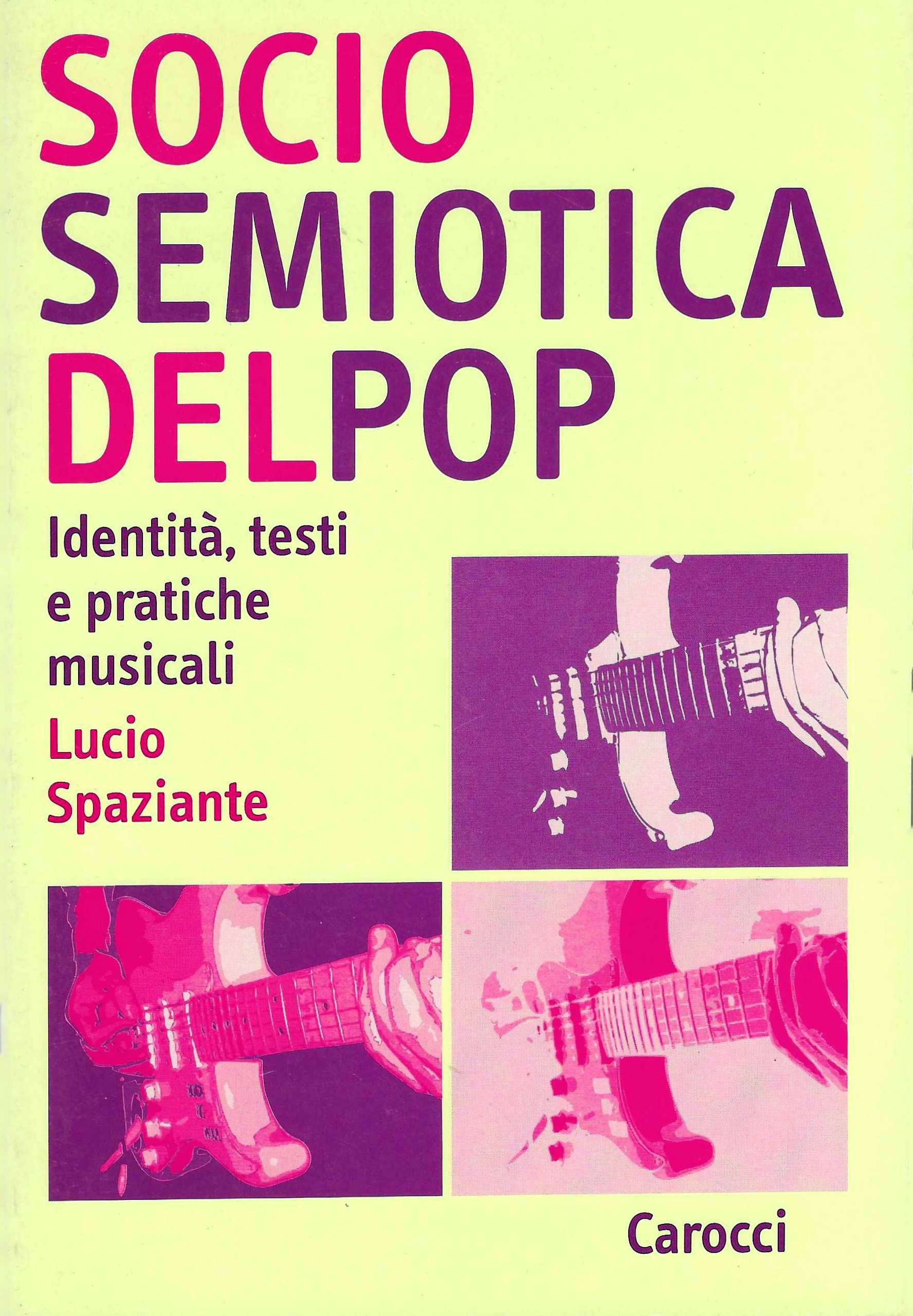 Socio semiotica del pop. Identità, testi e pratiche musicali
