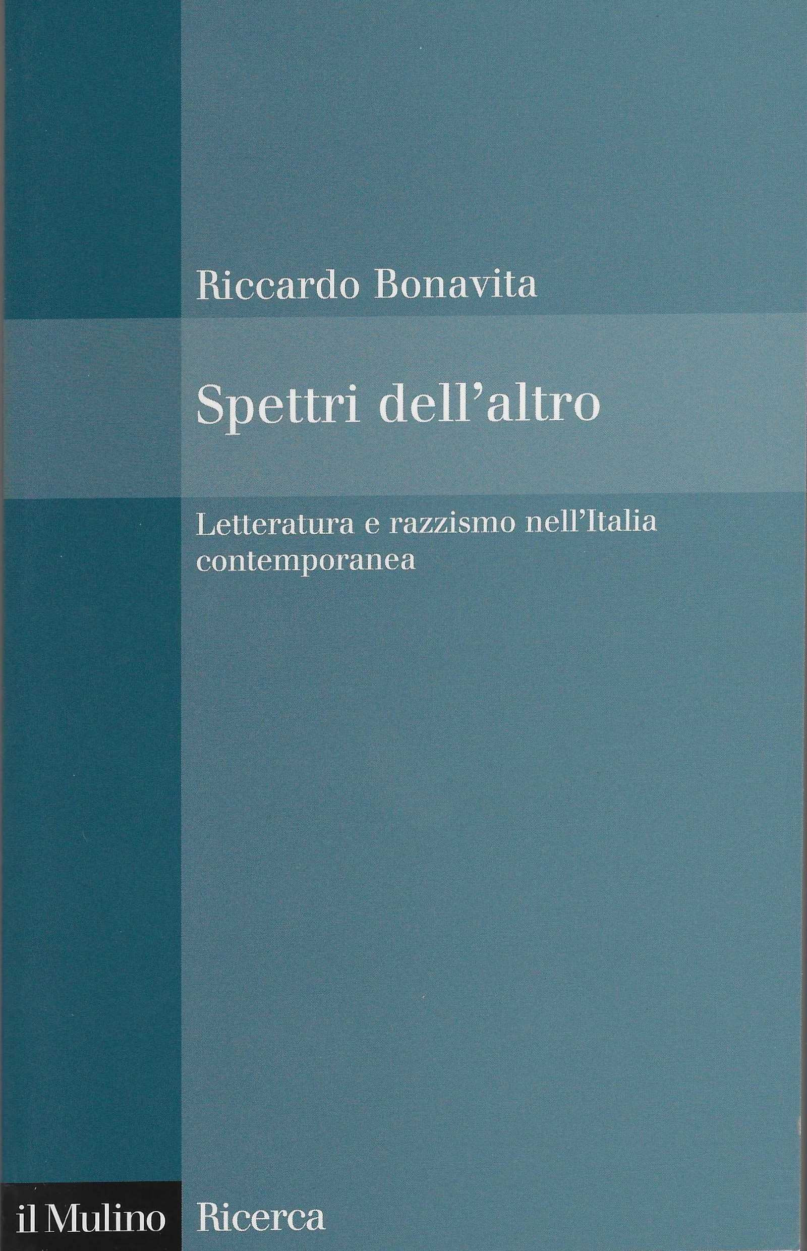 Spettri dell'altro. Letteratura e razzismo nell'Italia contemporanea