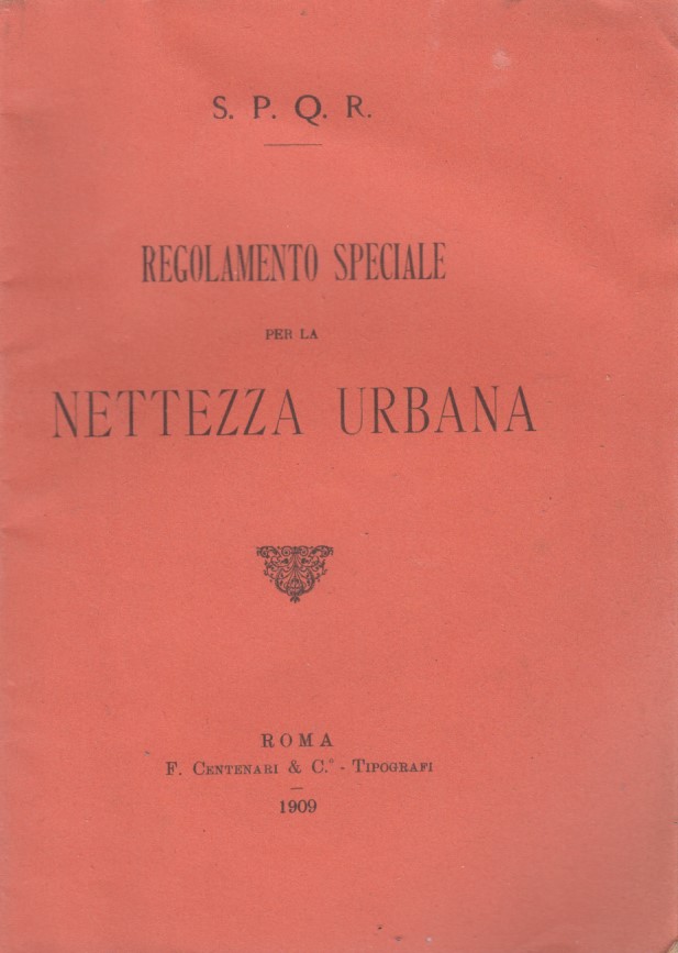SPQR Regolamento speciale per la nettezza urbana Roma