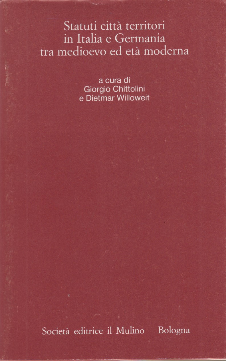 Statuti, citt, territori in Italia e Germania tra Medioevo ed …