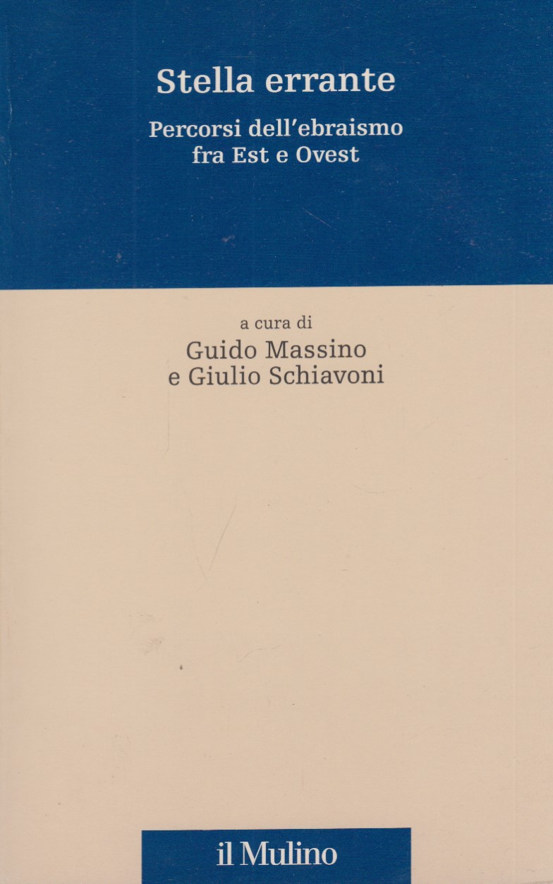 Stella errante. Percorsi dell'ebraismo fra Est e Ovest