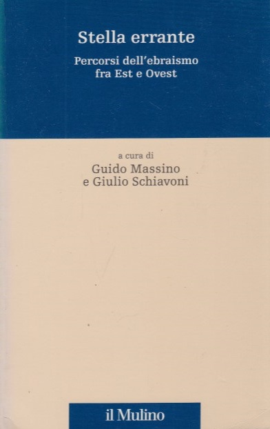 Stella errante. Percorsi dell'ebraismo fra Est e Ovest