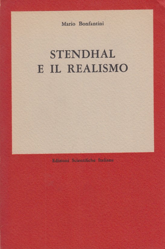 Stendhal e il realismo. Saggio sul romanzo ottocentesco