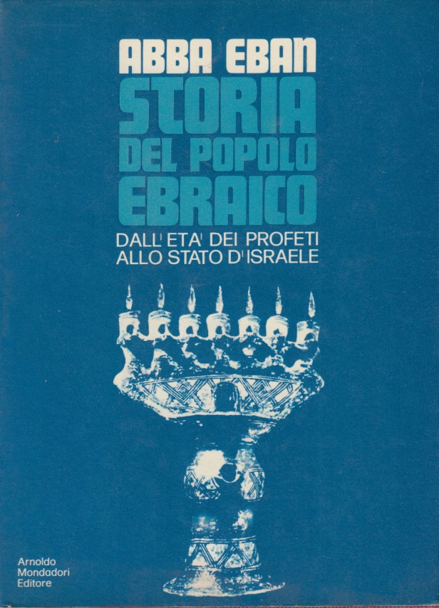 Storia del popolo ebraico. Dall'eta' dei profeti allo stato d'Israele