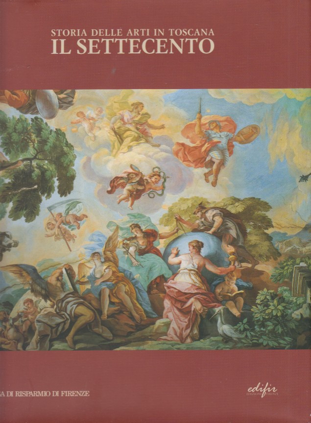 Storia delle arti in Toscana. Il Settecento