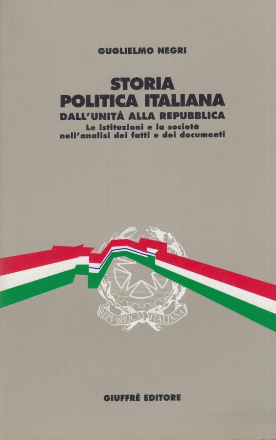 Storia politica italiana. Dall'unit alla Repubblica. Le istituzioni e la …