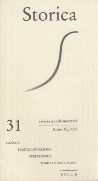 Storica 31 Rivsta quadrimestrale Anno XI, 2005. Lazzari, Postcolonialismo, Stregonerai, …