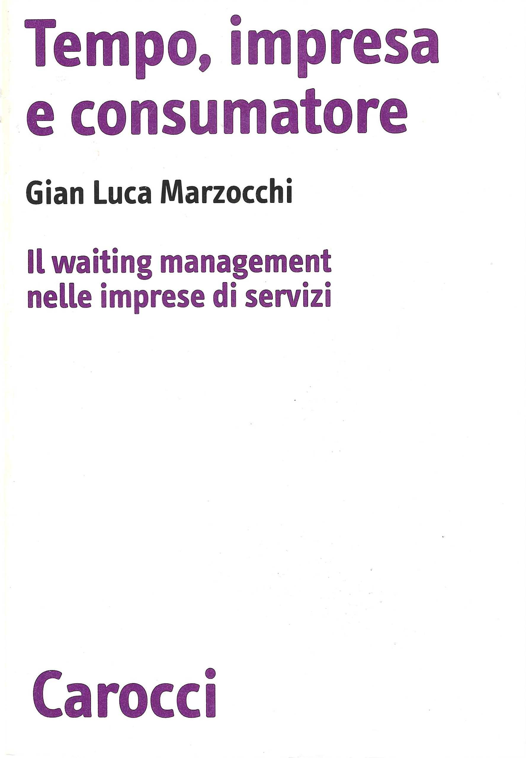 Tempo, impresa e consumatore. Il waiting management nelle imprese di …