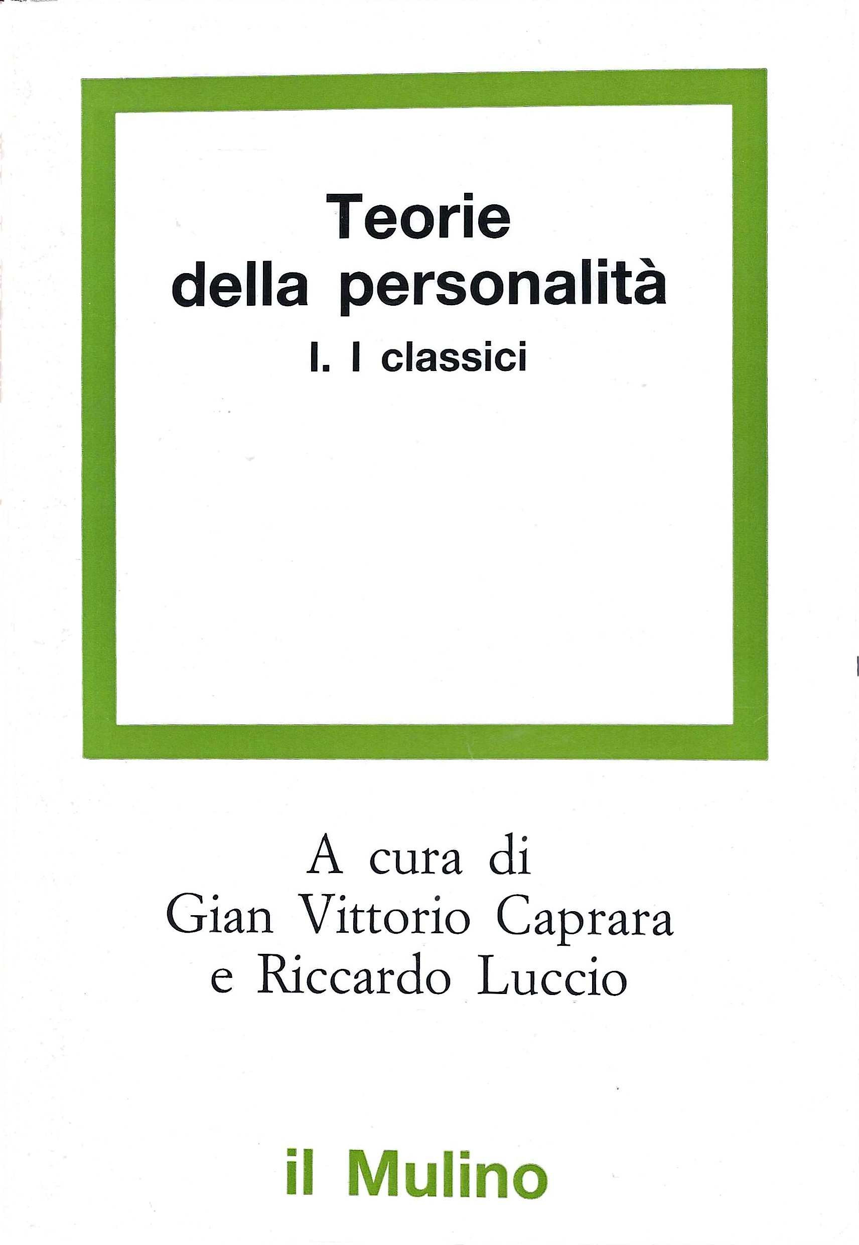Teorie della personalità. I classici (Vol. 1)