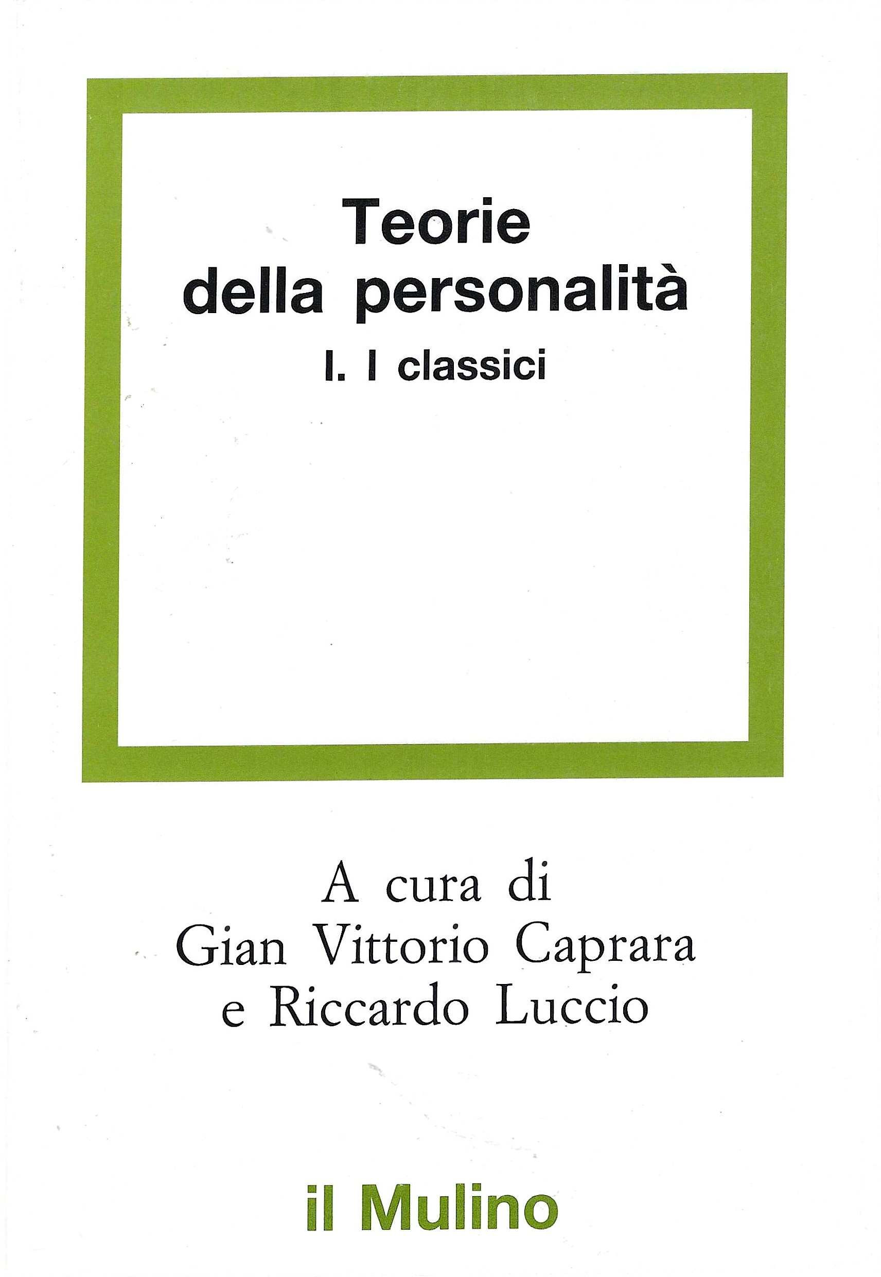Teorie della personalità. I classici (Vol. 1)